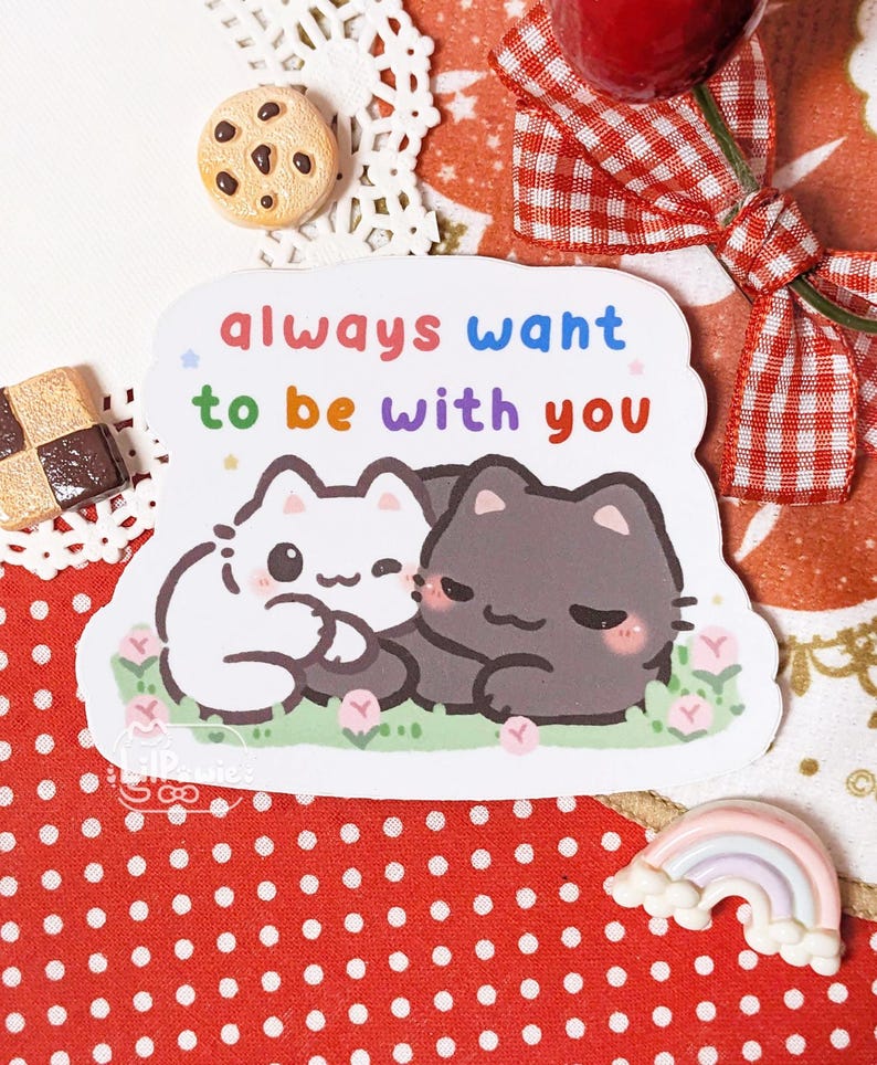 Couple Kittens Vinyl Sticker Always want to be with you Valentine Gift Decal